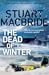 The Dead of Winter by Stuart MacBride The Dead of Winter by Stuart MacBride