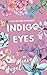 Indigo Eyes