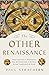The Other Renaissance: From...