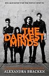 The Darkest Minds by Alexandra Bracken The Darkest Minds by Alexandra Bracken