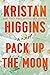 Pack Up the Moon