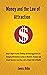 Money and the Law of Attraction by JAMES BILBO
