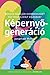 Képernyő-generáció: Hogyan neveljük gyermekeinket egy digitalizált világban?