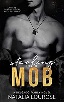 Stealing from the Mob (The DelGado Family, #1)