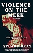 Violence on the meek