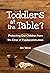 Toddlers at the Table?: Protecting Our Children from the Error of Paedocommunion