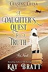 Book cover for Chasing China: A Daughter's Quest for Truth