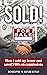 SOLD!: How I sold my house ...
