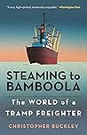 Steaming to Bamboola: The World of a Tramp Freighter Book cover for Steaming to Bamboola: The World of a Tramp Freighter