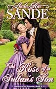 The Rose of a Sultan's Son