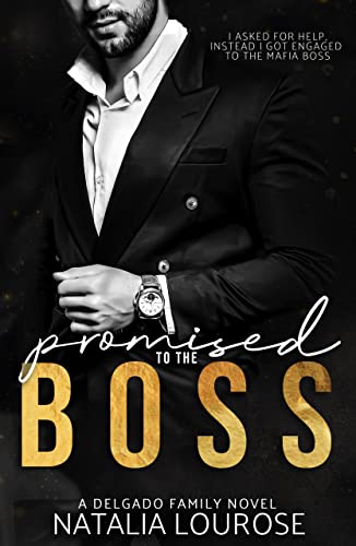 Promised to the Boss (The DelGado Family, #3)