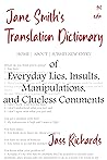 Jane Smith's Translation Dictionary of of Everyday Lies, Insu... by Jass Richards