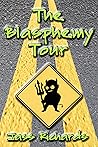 The Blasphemy Tour by Jass Richards