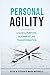 Personal Agility: Unlocking Purpose, Alignment, and Transformation