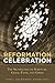 Reformation Celebration: Th...
