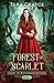 Forest of Scarlet