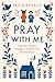 Pray with Me by Erica Renaud