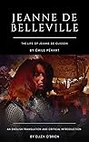Jeanne de Belleville: The Life of Jeanne de Clisson, an English Translation and Critical Introduction