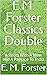 E.M. Forster Classics Double by E.M. Forster