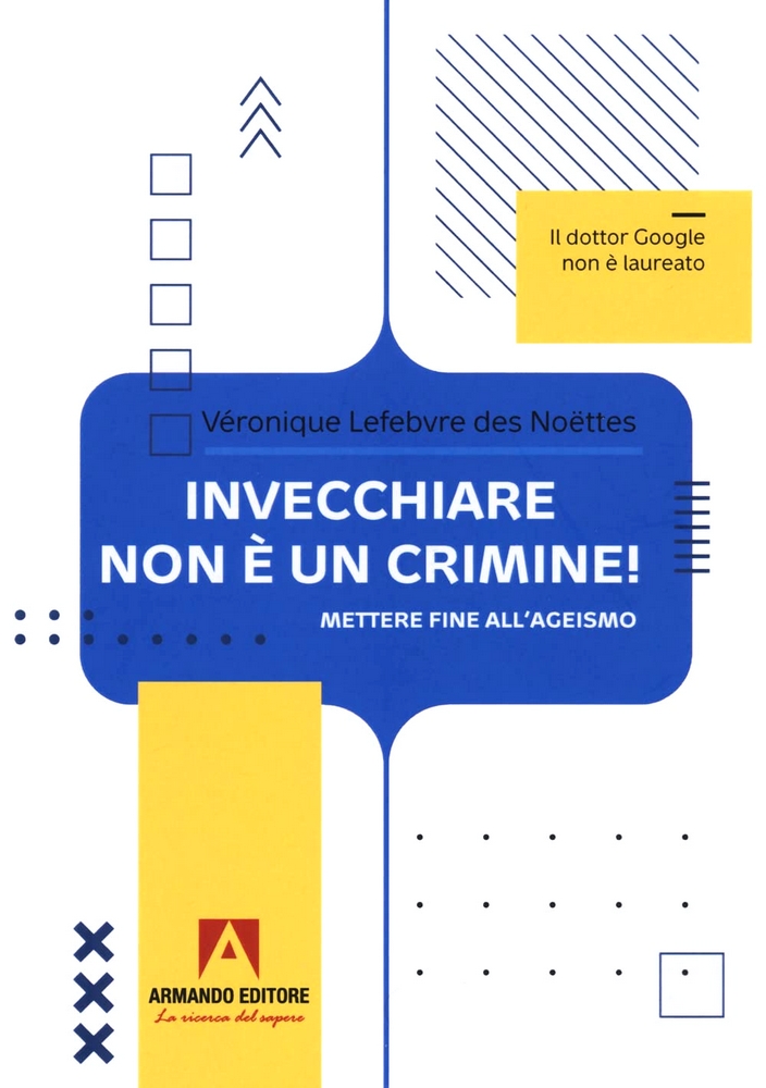 Invecchiare non è un crimine. Mettere fine all'ageismo (Paperback)
