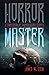 Horror Master by James W. Cook