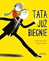 Tata Juz Biegnie