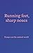 Running feet, sharp noses by Latifa Akay