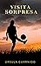 Visita sorpresa (Spanish Edition)