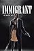 Immigrant by Wade Bey