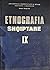 Etnografia shqiptare IX