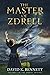 The Master of Zdrell: Volume 3 in the The Zdrell Trilogy
