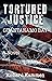 Tortured Justice by Richard Kammen Tortured Justice by Richard Kammen