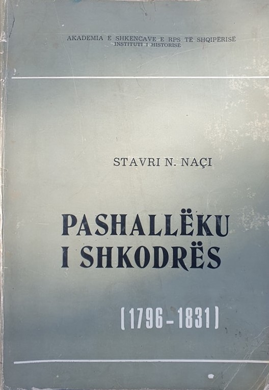 Pashallëku i Shkodrës në vitet e para të shekullit të XIX 1796-1831
