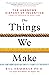 The Things We Make by Bill Hammack