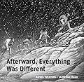 Afterward, Everything was Different: A Tale From the Pleistocene
