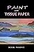Paint with Tissue Paper by Derek Phoenix