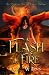 A Flash of Fire: The Phoenix Rising Trilogy, Book 1