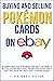 Buying and Selling Pokemon Cards on Ebay by Finn Harrington
