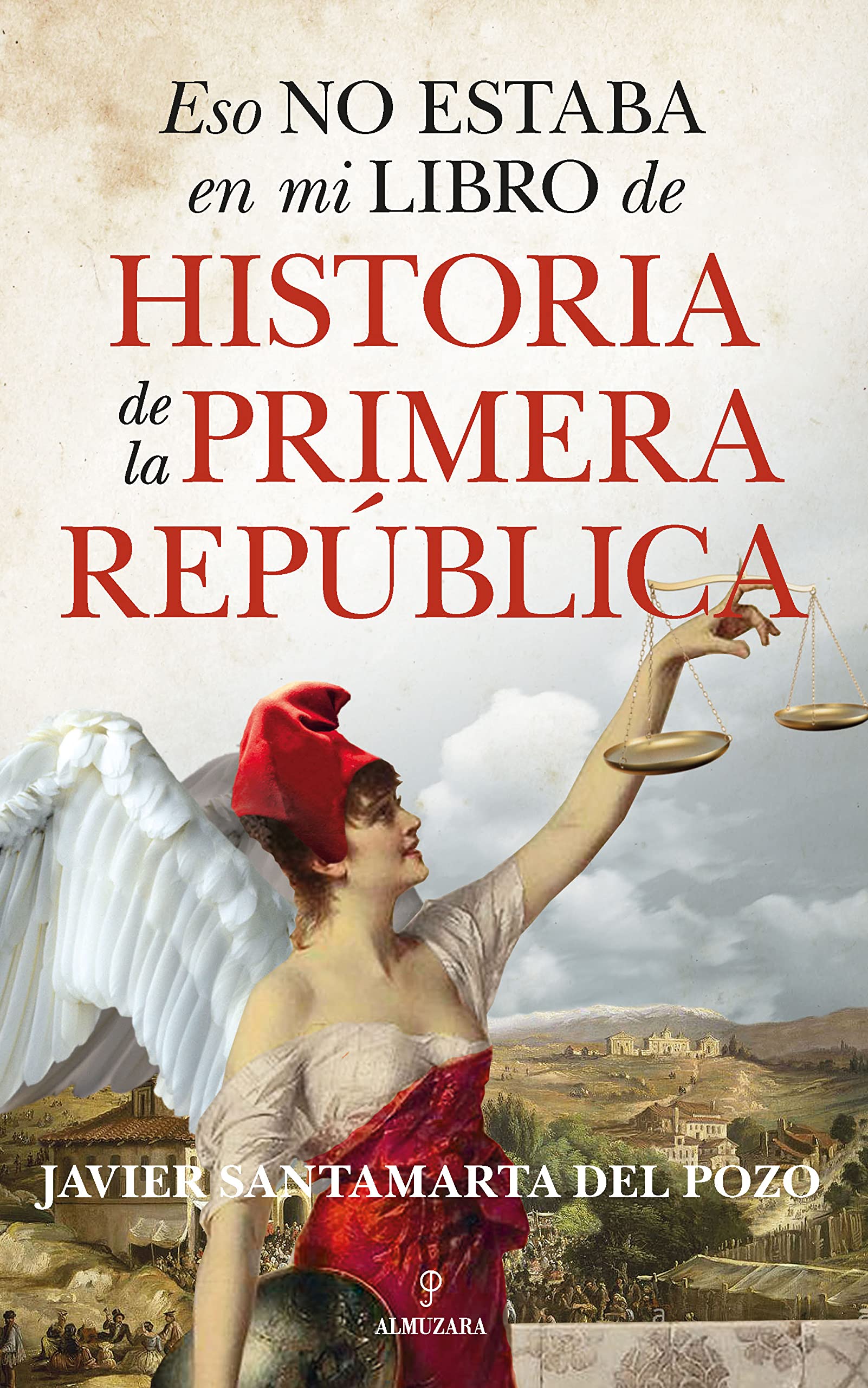 Eso no estaba en mi libro de historia de la Primera República (Kindle Edition)