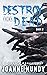 Destroy the Dead: Book 2: A Zombie Apocalypse