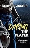 Book cover for Daring the Player (Playing the Field #0.5)