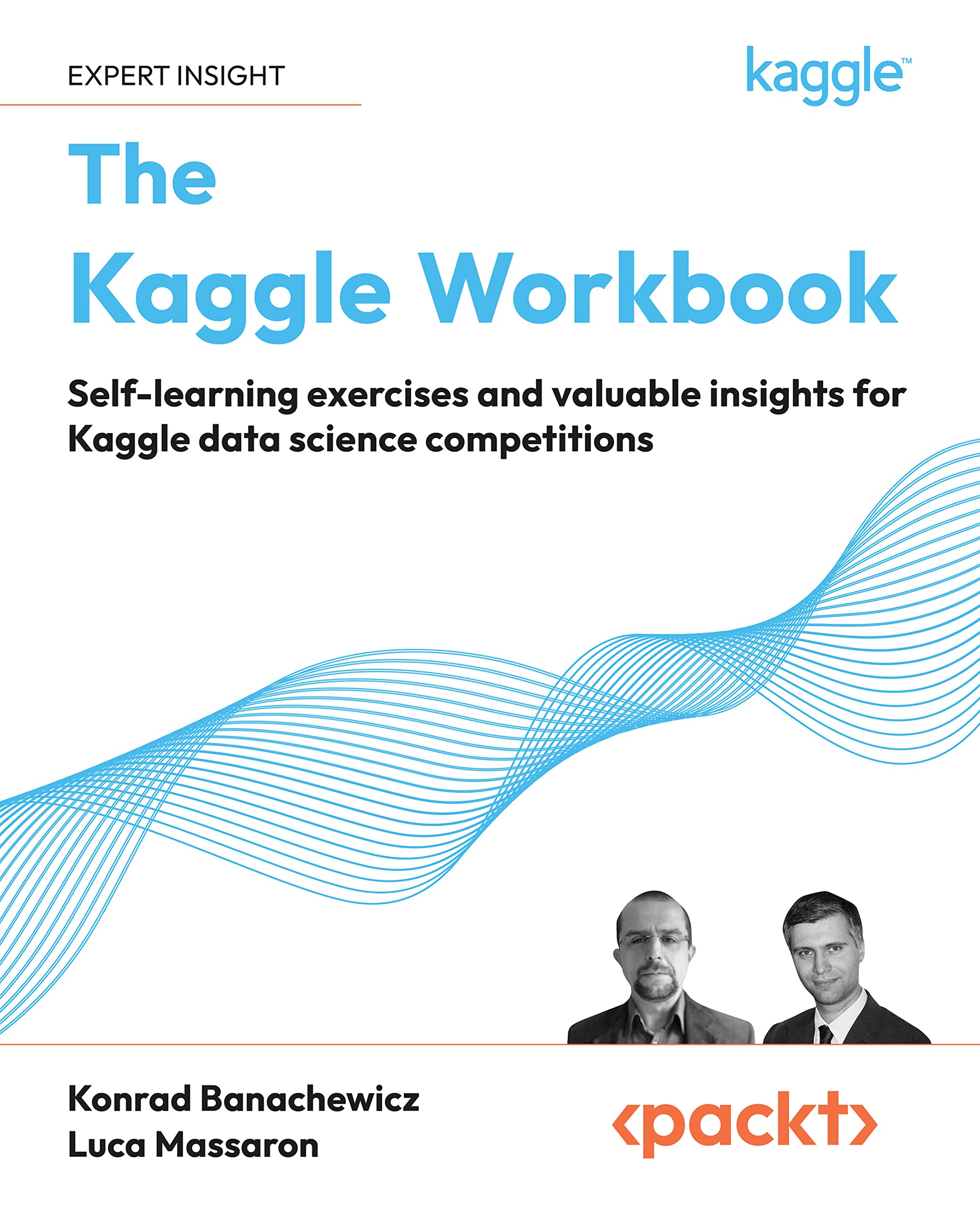 The Kaggle Workbook: Self-learning exercises and valuable insights for Kaggle data science competitions (Kindle Edition)