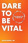 Dare To Be Vital:...