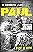 A Primer on Paul: Harmonizi...
