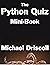 The Python Quiz Mini-Book: ...