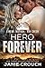 Hero Forever (Linear Tactical, #14; Linear Tactical: Oak Creek, #0)