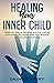 Healing Your Inner Child: 7...