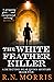 The White Feather Killer (Detective Silas Quinn Mysteries Book 5)