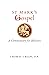 St. Mark's Gospel: A Commen...