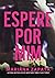 Espere por Mim